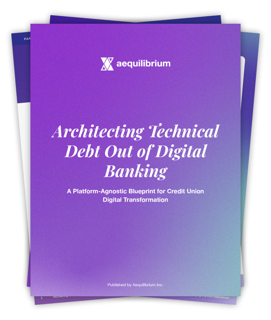Architecting Technical Debt Out of Digital Banking A Platform-Agnostic Blueprint for Credit Union Digital Transformation White Paper | July 2026 Baris Tuncertan, Head of Technology Aequilibrium